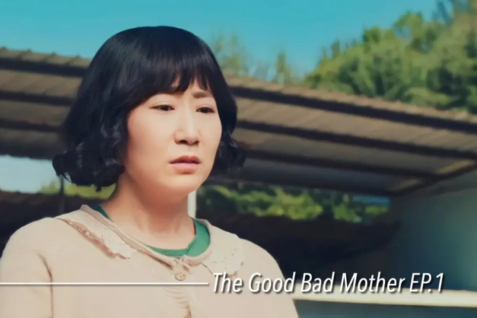 รีแคปซีรีส์ The Good Bad Mother EP.1 : มันเป็นความผิดของใคร ?